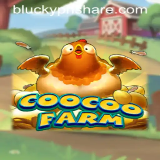 Exploring the Exciting World of CooCooFarm and the Significance of BLuckyPH